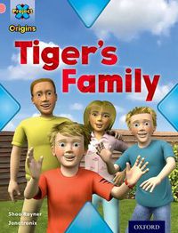 Cover image for Project X Origins: Pink Book Band, Oxford Level 1+: My Family: Tiger's Family
