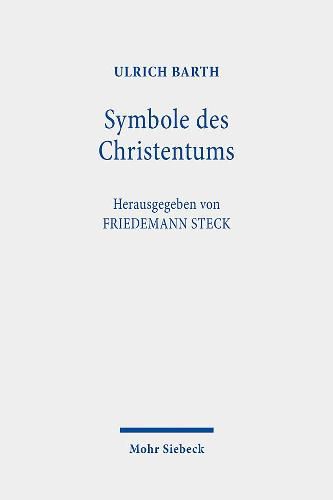 Cover image for Symbole des Christentums: Berliner Dogmatikvorlesung