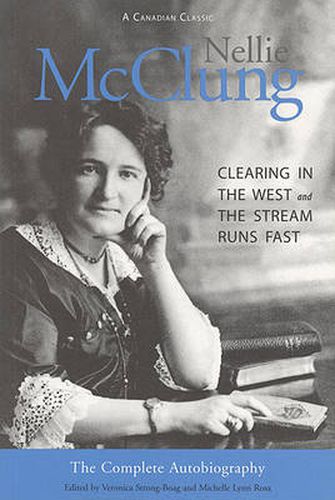 Nellie McClung: The Complete Autobiography