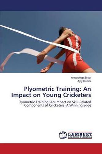 Plyometric Training: An Impact on Young Cricketers