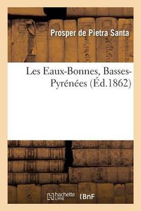 Cover image for Les Eaux-Bonnes, Basses-Pyrenees