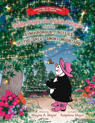 Cover image for Piddle Diddle, the Widdle Penguin, and the Synchronous Fireflies of the Great Smoky Mountains