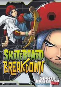 Cover image for Skateboard Breakdown (Sports Illustrated Kids Graphic Novels)