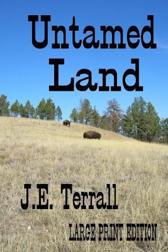 Cover image for Untamed Land: Large Print Edition