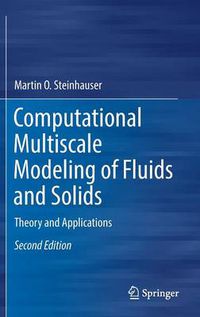 Cover image for Computational Multiscale Modeling of Fluids and Solids: Theory and Applications