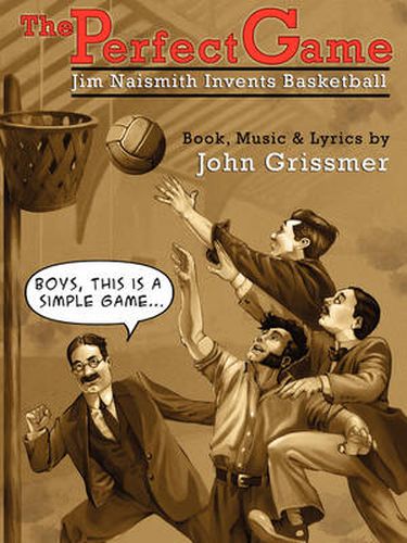 Cover image for The Perfect Game: Jim Naismith Invents Basketball