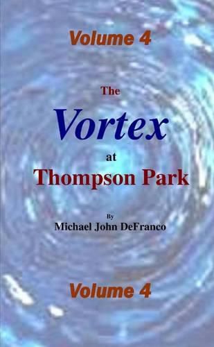 Cover image for The Vortex at Thompson Park Volume 4