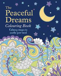 Cover image for The Peaceful Dreams Colouring Book