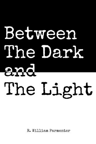 Cover image for Between The Dark and The Light