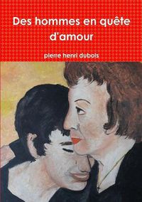 Cover image for Des hommes en quete d'amour