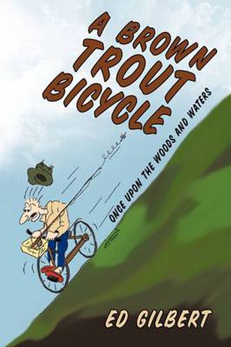 A Brown Trout Bicycle: Once Upon the Woods and Waters