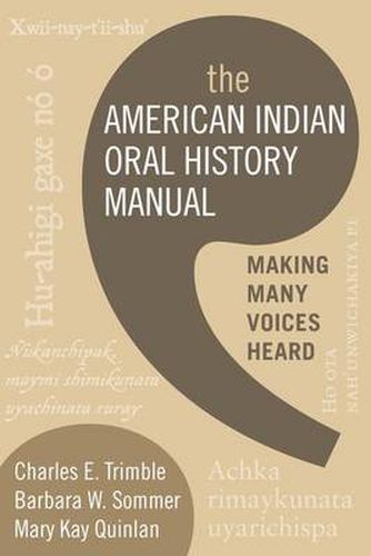 The American Indian Oral History Manual: Making Many Voices Heard