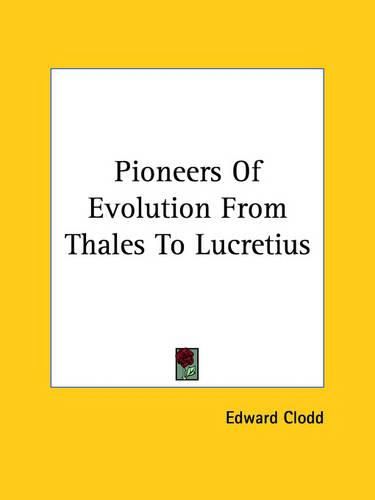 Cover image for Pioneers of Evolution from Thales to Lucretius