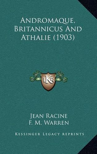 Cover image for Andromaque, Britannicus and Athalie (1903)