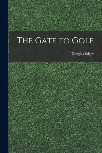 Cover image for The Gate to Golf