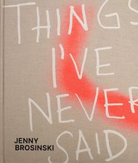 Cover image for Jenny Brosinski - Things I've Never Said