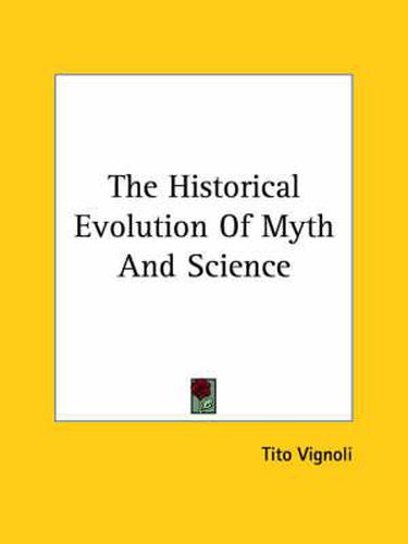 Cover image for The Historical Evolution of Myth and Science