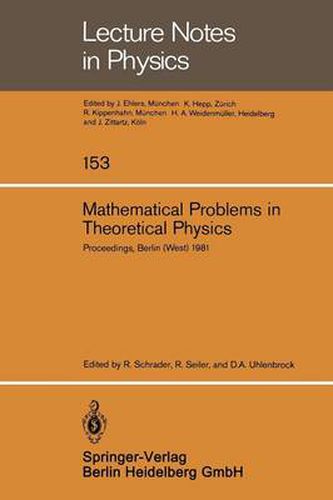 Mathematical Problems in Theoretical Physics: Proceedings of the VIth International Conference on Mathematical Physics, Berlin (West), August 11-20, 1981