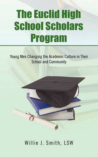 Cover image for The Euclid High School Scholars Program: Young Men Changing the Academic Culture in Their School and Community