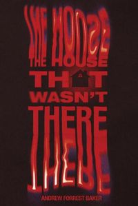 Cover image for The House That Wasn't There