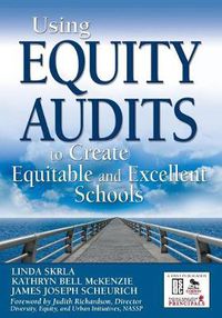 Cover image for Using Equity Audits to Create Equitable and Excellent Schools