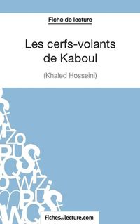 Cover image for Les cerfs-volants de Kaboul - Khaled Hosseini (Fiche de lecture): Analyse complete de l'oeuvre