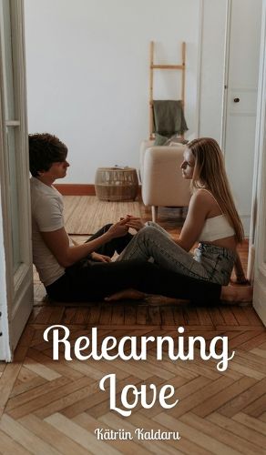 Relearning Love