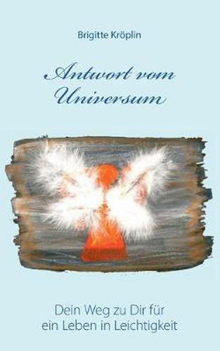 Cover image for Antwort vom Universum: Dein Weg zu Dir fur ein Leben in Leichtigkeit
