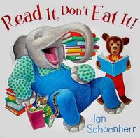 Cover image for Read It, Don't Eat It!