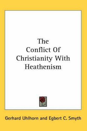 Cover image for The Conflict Of Christianity With Heathenism