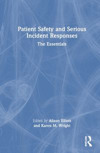 Cover image for Patient Safety and Serious Incident Responses