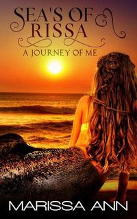 Cover image for Sea's Of Rissa: The Journey Of Me