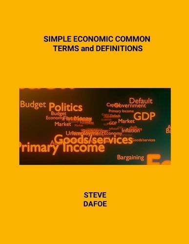 Cover image for SIMPLE ECONOMIC COMMON TERMS and DEFINITIONS