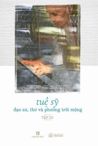 Cover image for Tuệ Sỹ - Đạo Sư, Thơ va Phương Trời Mộng (Tập 3)