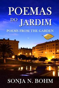 Cover image for Poemas do Jardim / Poems from the Garden (Revised Edition): Bilingual Poems in Portuguese and English