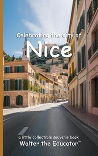 Cover image for Celebrating the City of Nice