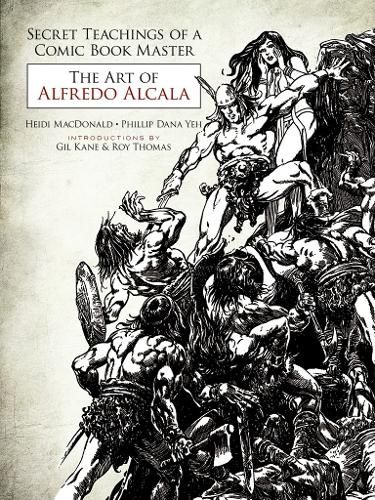 Cover image for Secret Teachings of a Comic Book Master: The Art of Alfredo Alcala