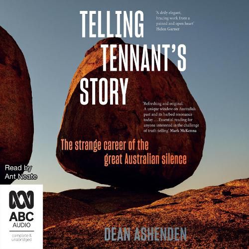 Telling Tennant'S Story: The Strange Career of the Great Australian Silence