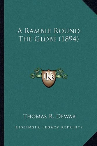 Cover image for A Ramble Round the Globe (1894)
