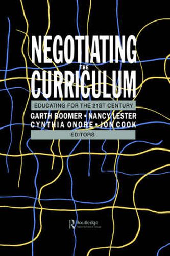 Negotiating the Curriculum: Educating For The 21st Century