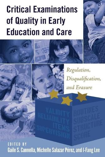 Cover image for Critical Examinations of Quality in Early Education and Care: Regulation, Disqualification, and Erasure