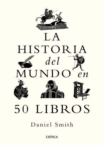 Cover image for La Historia del Mundo En 50 Libros / A Short History of the World in 50 Books