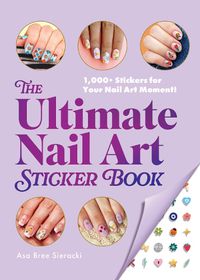 Cover image for The Ultimate Nail Art Sticker Book