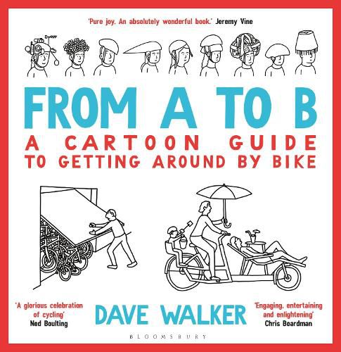 Cover image for From A to B: A Cartoon Guide to Getting Around by Bike