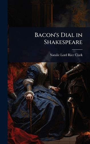 Cover image for Bacon's Dial in Shakespeare