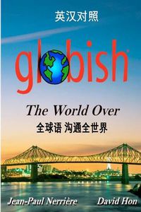 Cover image for Globish the World Over (Chinese): Side-By-Side Translation