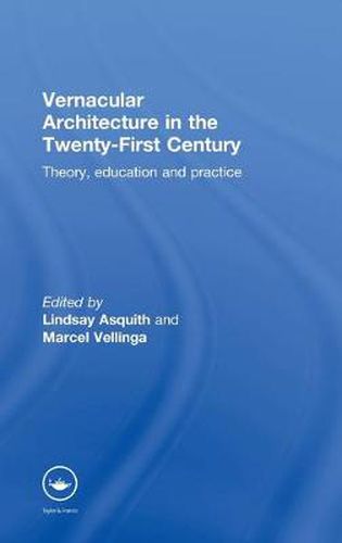 Cover image for Vernacular Architecture in the 21st Century: Theory, Education and Practice