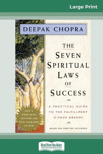 Cover image for The Seven Spiritual Laws of Success: A Practical Guide to the Fulfillment of Your Dreams (16pt Large Print Edition)