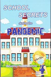 Cover image for School Secrets During the Pandemic