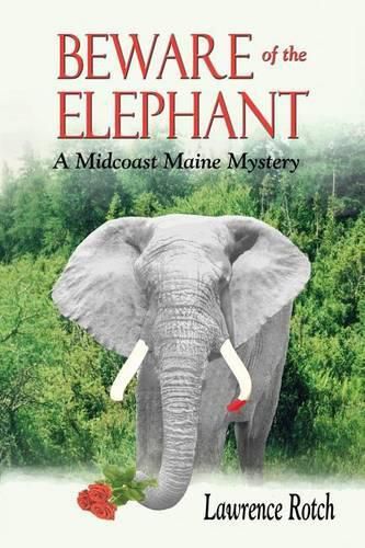 Cover image for Beware of the Elephant: A Midcoast Maine Mystery